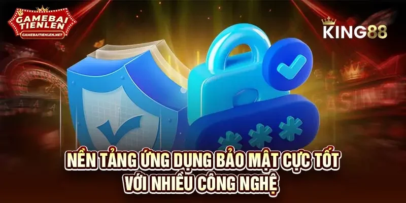 Nền tảng ứng dụng bảo mật cực tốt với nhiều công nghệ